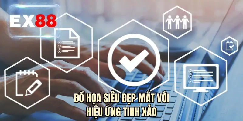 Đồ họa siêu đẹp mắt với hiệu ứng tinh xảo