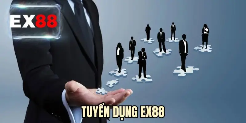 Tuyển Dụng EX88 - Cơ Hội Nghề Nghiệp Hấp Dẫn Năm 2026